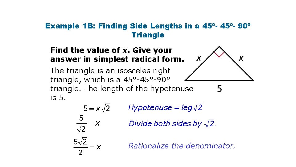 Example 1 B: Finding Side Lengths in a 45º- 90º Triangle Find the value
