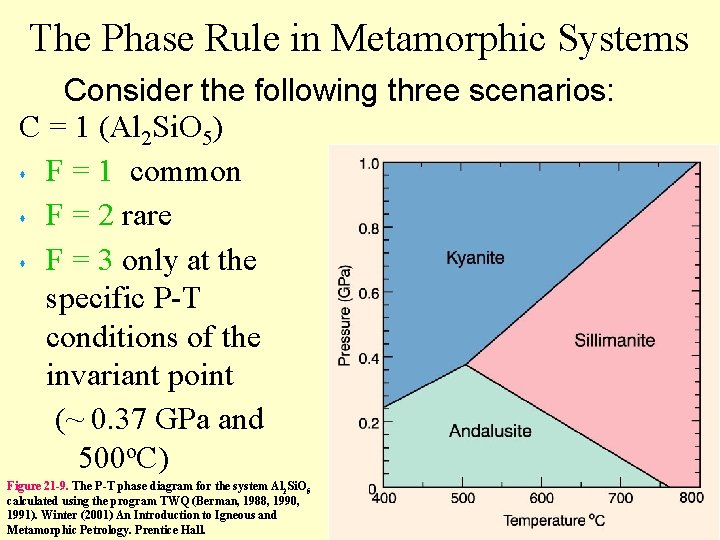 The Phase Rule in Metamorphic Systems Consider the following three scenarios: C = 1