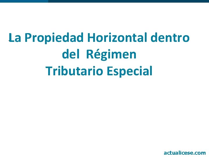 La Propiedad Horizontal dentro del Régimen Tributario Especial . actualicese. com 