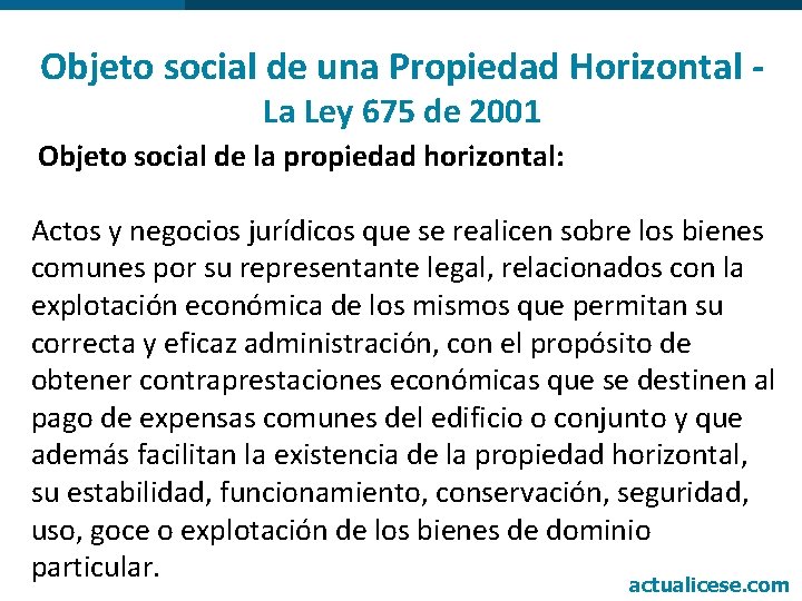 Objeto social de una Propiedad Horizontal La Ley 675 de 2001 Objeto social de