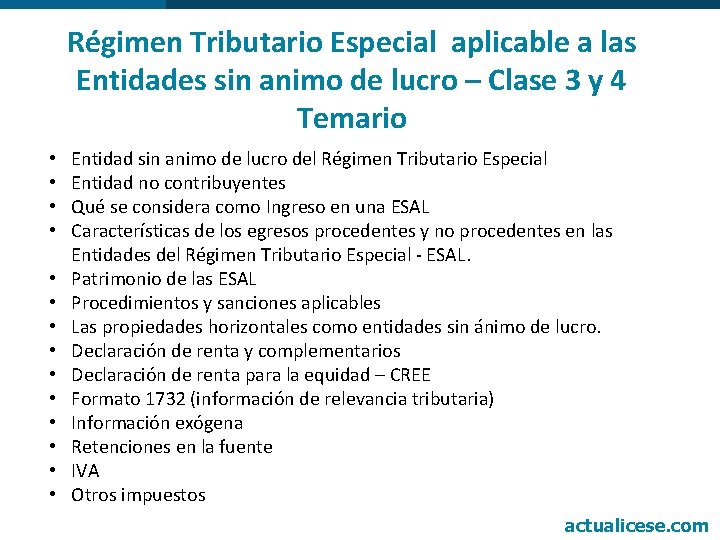 Régimen Tributario Especial aplicable a las Entidades sin animo de lucro – Clase 3