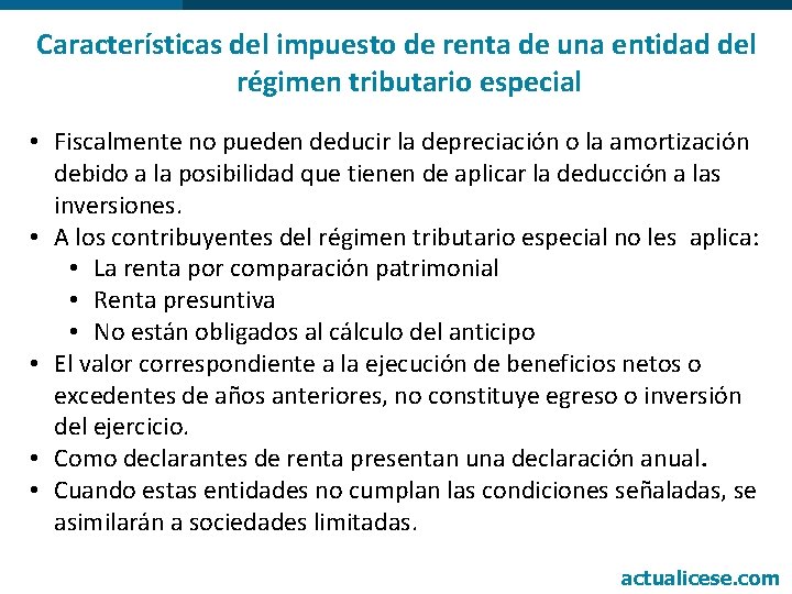 Características del impuesto de renta de una entidad del régimen tributario especial • Fiscalmente