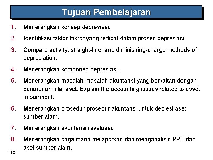 Tujuan Pembelajaran 1. Menerangkan konsep depresiasi. 2. Identifikasi faktor-faktor yang terlibat dalam proses depresiasi
