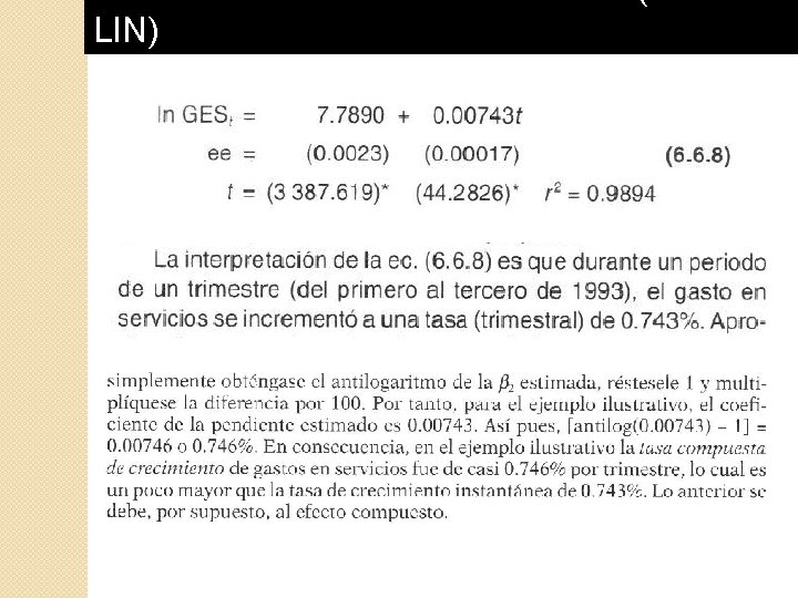 MODELO SEMI-LOGARITMICOS (LOGLIN) MODELO SEMI-LOGARITMICOS (LOGLIN)