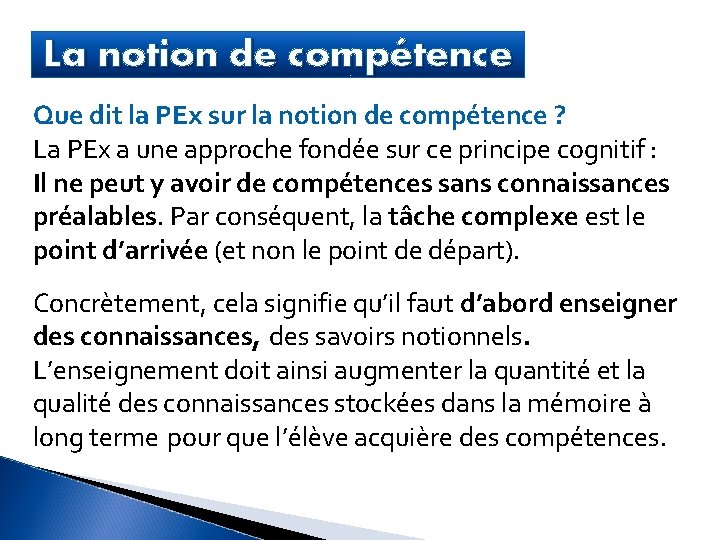 La notion de compétence Que dit la PEx sur la notion de compétence ?