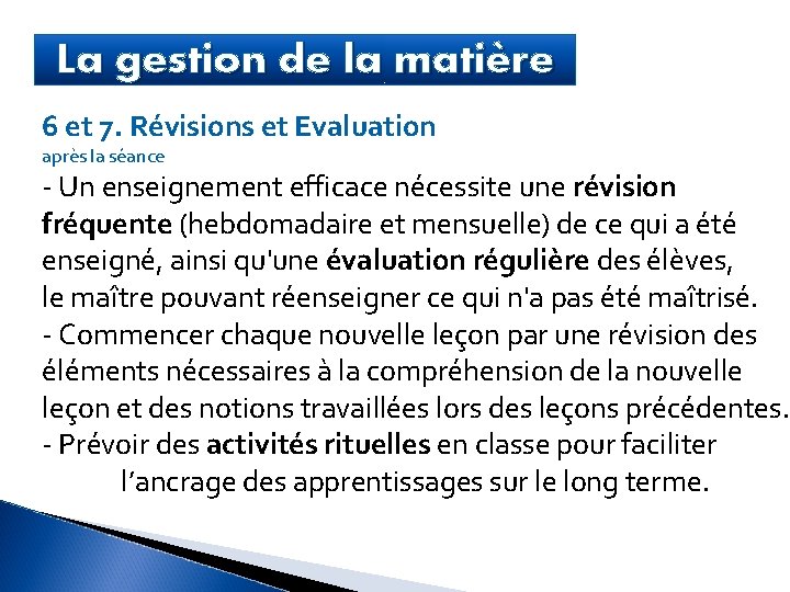La gestion de la matière 6 et 7. Révisions et Evaluation après la séance