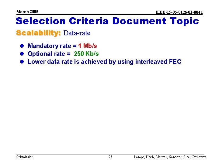 March 2005 IEEE-15 -05 -0126 -01 -004 a Selection Criteria Document Topic Scalability: Data-rate