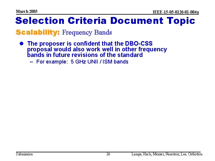 March 2005 IEEE-15 -05 -0126 -01 -004 a Selection Criteria Document Topic Scalability: Frequency