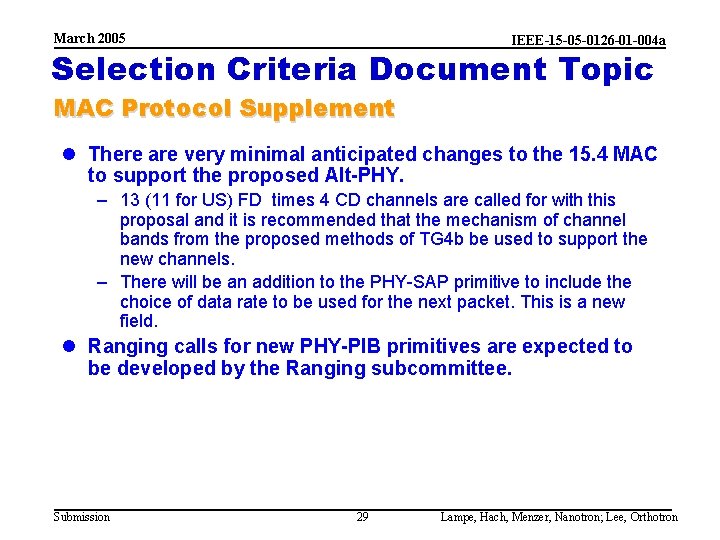 March 2005 IEEE-15 -05 -0126 -01 -004 a Selection Criteria Document Topic MAC Protocol