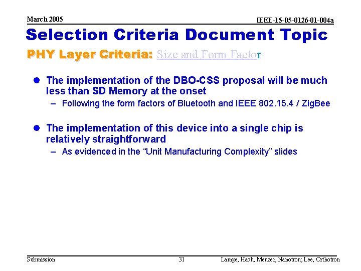 March 2005 IEEE-15 -05 -0126 -01 -004 a Selection Criteria Document Topic PHY Layer