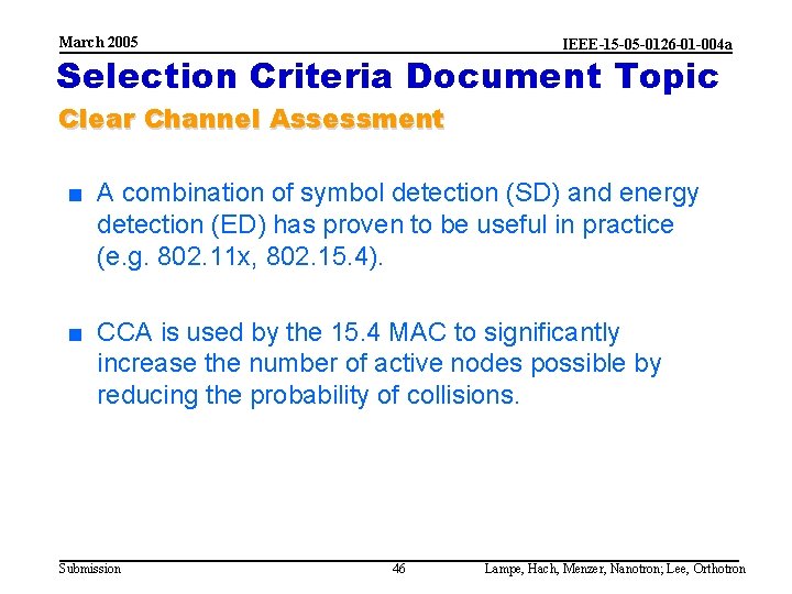 March 2005 IEEE-15 -05 -0126 -01 -004 a Selection Criteria Document Topic Clear Channel