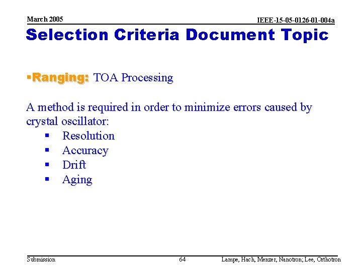 March 2005 IEEE-15 -05 -0126 -01 -004 a Selection Criteria Document Topic §Ranging: TOA