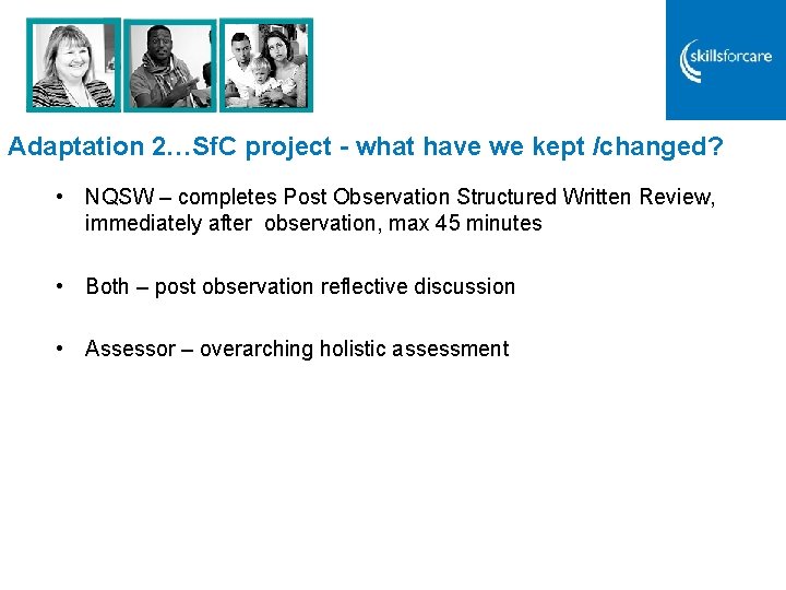 Adaptation 2…Sf. C project - what have we kept /changed? • NQSW – completes Adaptation 2…Sf. C project - what have we kept /changed? • NQSW – completes