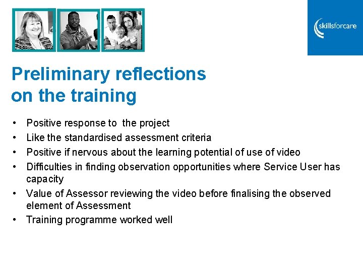 Preliminary reflections on the training • • Positive response to the project Like the Preliminary reflections on the training • • Positive response to the project Like the