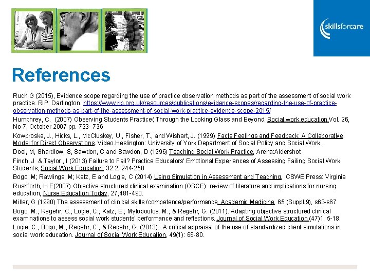 References Ruch, G (2015), Evidence scope regarding the use of practice observation methods as References Ruch, G (2015), Evidence scope regarding the use of practice observation methods as