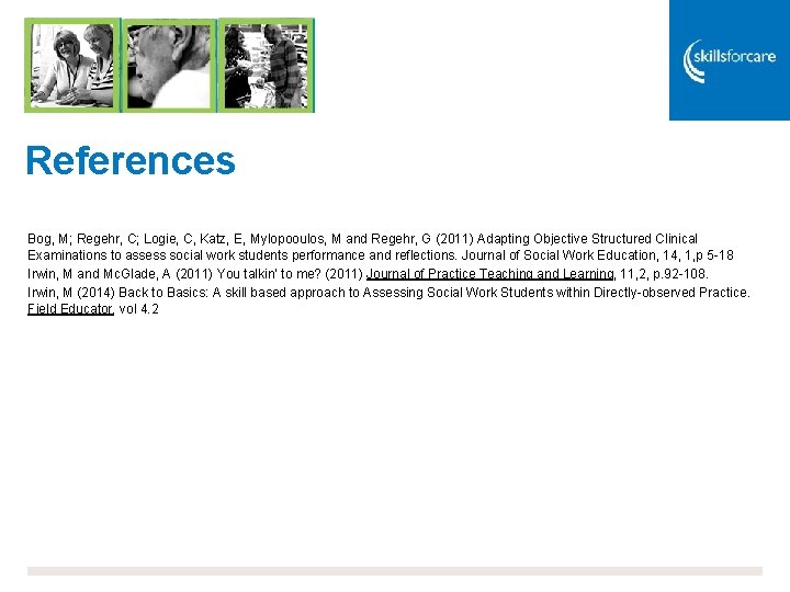 References Bog, M; Regehr, C; Logie, C, Katz, E, Mylopooulos, M and Regehr, G References Bog, M; Regehr, C; Logie, C, Katz, E, Mylopooulos, M and Regehr, G
