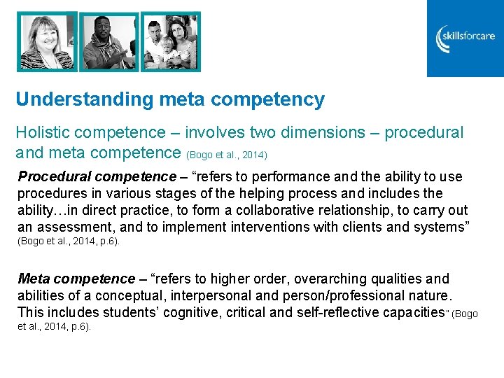 Understanding meta competency Holistic competence – involves two dimensions – procedural and meta competence Understanding meta competency Holistic competence – involves two dimensions – procedural and meta competence