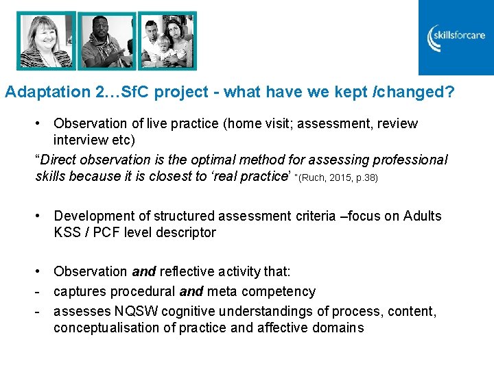 Adaptation 2…Sf. C project - what have we kept /changed? • Observation of live Adaptation 2…Sf. C project - what have we kept /changed? • Observation of live