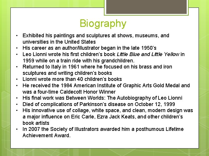 Biography • Exhibited his paintings and sculptures at shows, museums, and universities in the