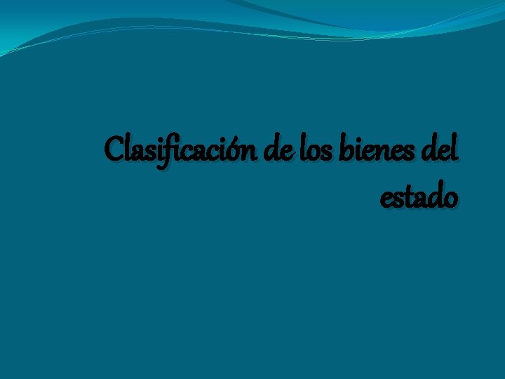 Clasificación de los bienes del estado 