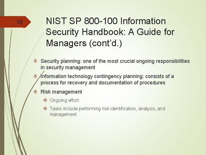 10 NIST SP 800 -100 Information Security Handbook: A Guide for Managers (cont’d. )