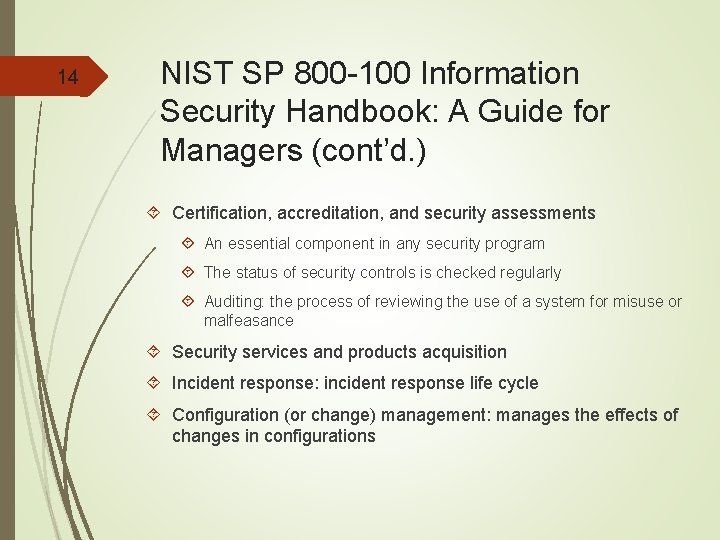 14 NIST SP 800 -100 Information Security Handbook: A Guide for Managers (cont’d. )