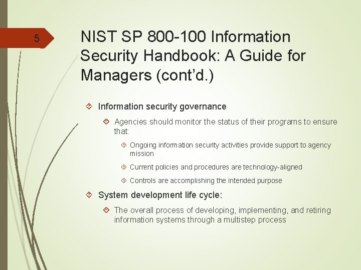 5 NIST SP 800 -100 Information Security Handbook: A Guide for Managers (cont’d. )