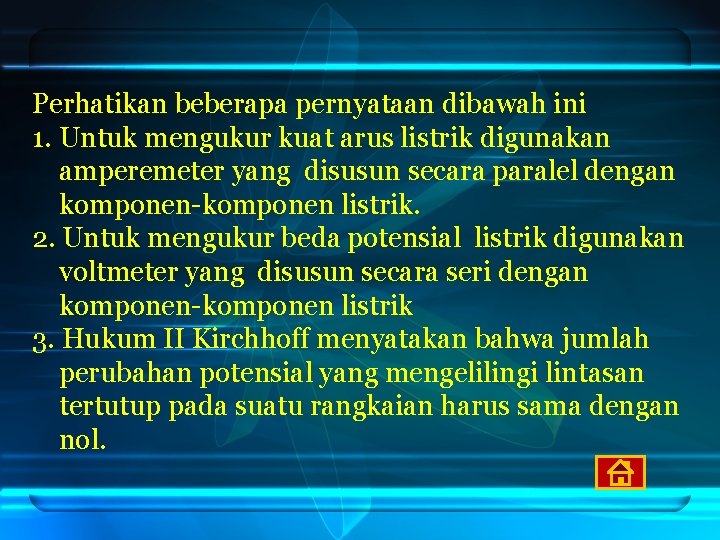 Perhatikan beberapa pernyataan dibawah ini 1. Untuk mengukur kuat arus listrik digunakan amperemeter yang