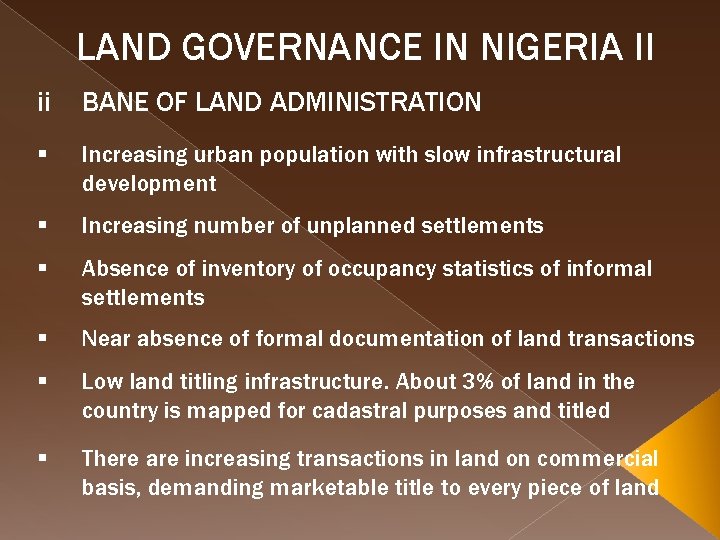 LAND GOVERNANCE IN NIGERIA II ii BANE OF LAND ADMINISTRATION § Increasing urban population