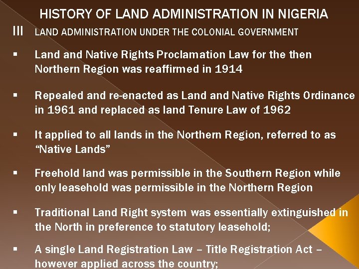 HISTORY OF LAND ADMINISTRATION IN NIGERIA III LAND ADMINISTRATION UNDER THE COLONIAL GOVERNMENT §