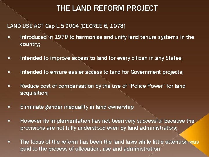 THE LAND REFORM PROJECT LAND USE ACT Cap L. 5 2004 (DECREE 6, 1978)