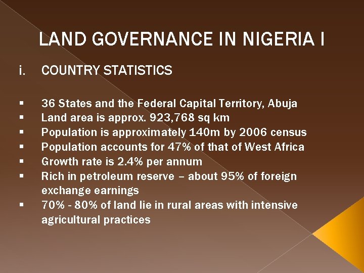 LAND GOVERNANCE IN NIGERIA I i. COUNTRY STATISTICS § § § 36 States and