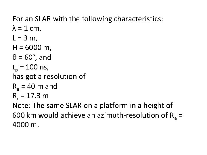 For an SLAR with the following characteristics: λ = 1 cm, L = 3