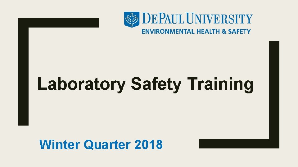 Laboratory Safety Training Winter Quarter 2018 