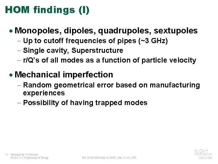 HOM findings (I) · Monopoles, dipoles, quadrupoles, sextupoles - Up to cutoff frequencies of