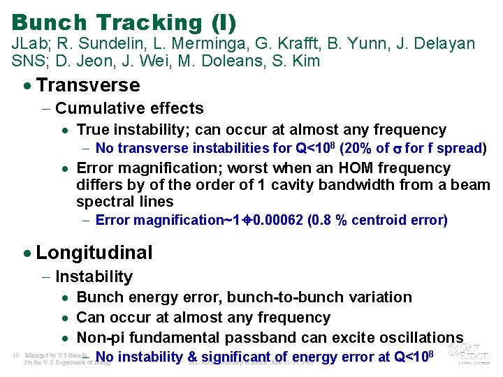 Bunch Tracking (I) JLab; R. Sundelin, L. Merminga, G. Krafft, B. Yunn, J. Delayan