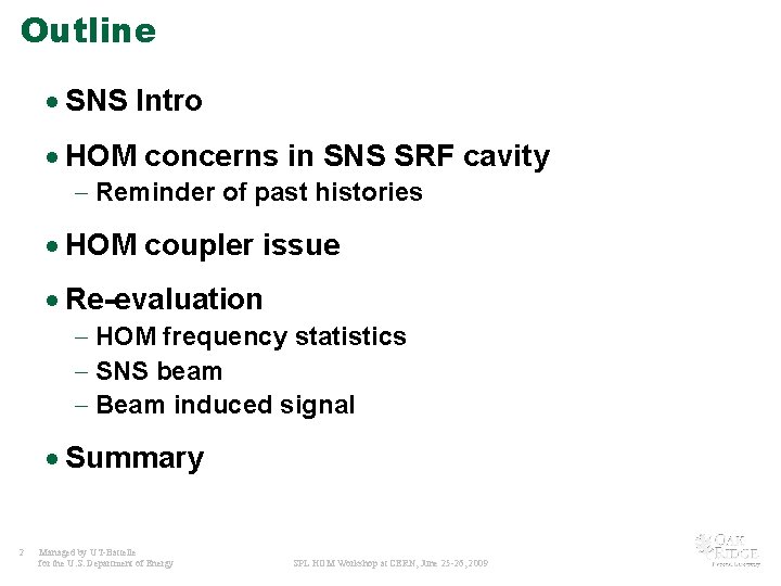 Outline · SNS Intro · HOM concerns in SNS SRF cavity - Reminder of