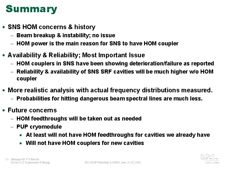 Summary · SNS HOM concerns & history - Beam breakup & instability; no issue