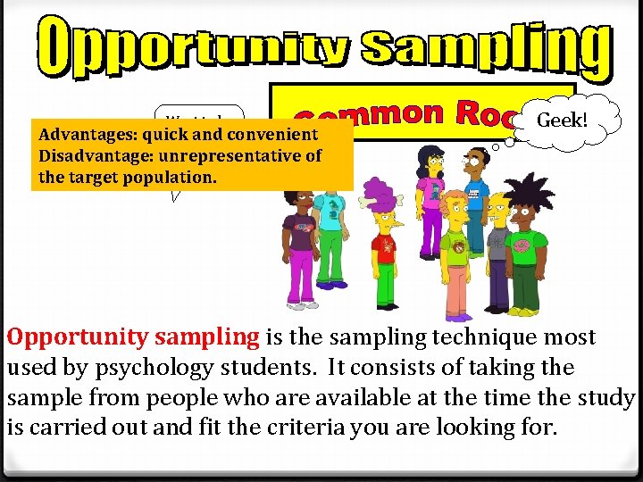 Want to be Advantages: quickin my and convenient study? Disadvantage: unrepresentative of Geek! the