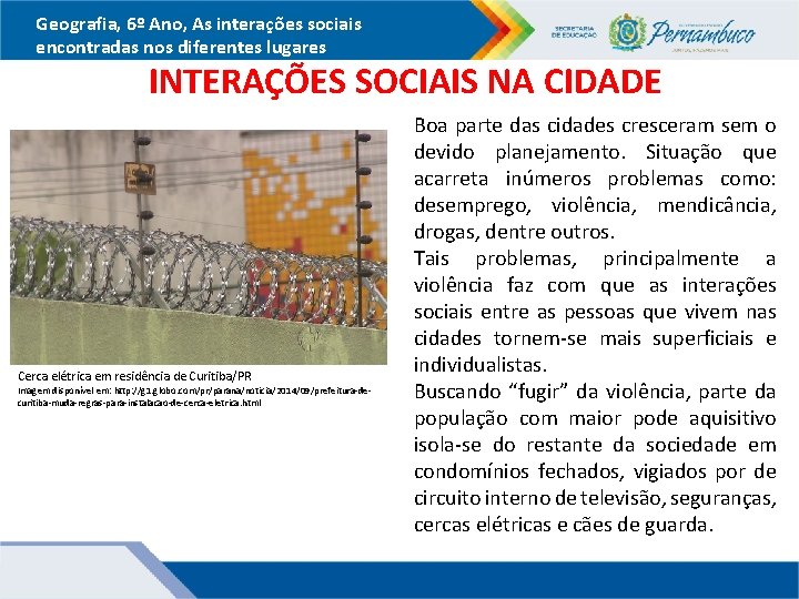 Geografia, 6º Ano, As interações sociais encontradas nos diferentes lugares INTERAÇÕES SOCIAIS NA CIDADE