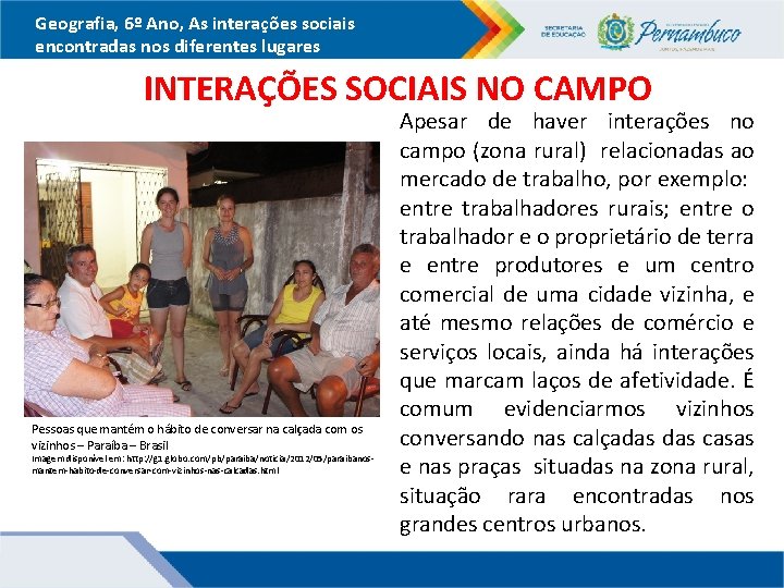 Geografia, 6º Ano, As interações sociais encontradas nos diferentes lugares INTERAÇÕES SOCIAIS NO CAMPO