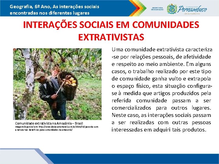 Geografia, 6º Ano, As interações sociais encontradas nos diferentes lugares INTERAÇÕES SOCIAIS EM COMUNIDADES