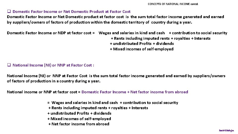 CONCEPTS OF NATIONAL INCOME contd. q Domestic Factor Income or Net Domestic Product at