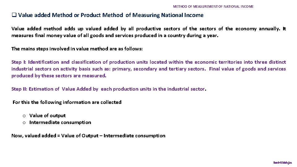 METHOD OF MEASUREMENT OF NATIONAL INCOME q Value added Method or Product Method of