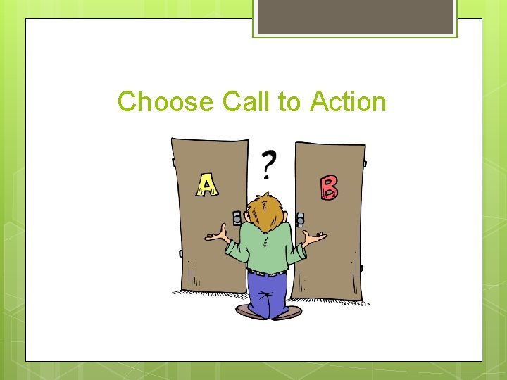 Choose Call to Action 