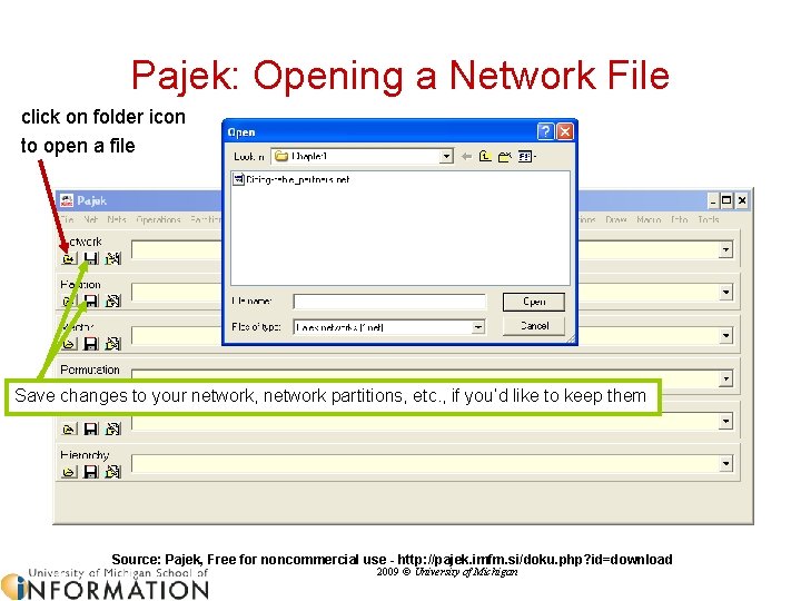 Pajek: Opening a Network File click on folder icon to open a file Save