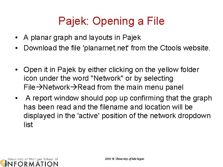 Pajek: Opening a File • A planar graph and layouts in Pajek • Download