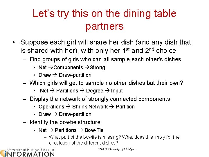 Let’s try this on the dining table partners • Suppose each girl will share