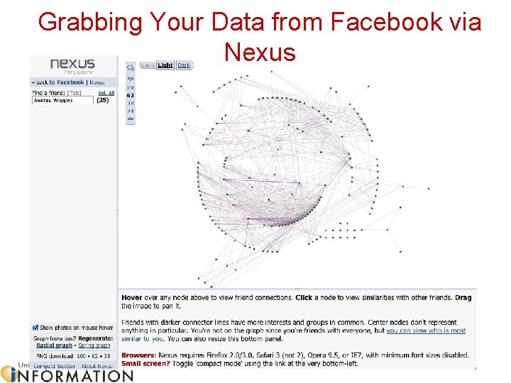 Grabbing Your Data from Facebook via Nexus 2009 © University of Michigan 