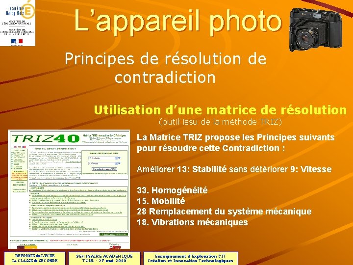 L’appareil photo Principes de résolution de contradiction Utilisation d’une matrice de résolution (outil issu